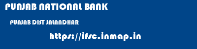 PUNJAB NATIONAL BANK  PUNJAB DIST JALANDHAR    ifsc code